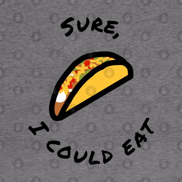 Food I Could Eat a Taco by ellenhenryart